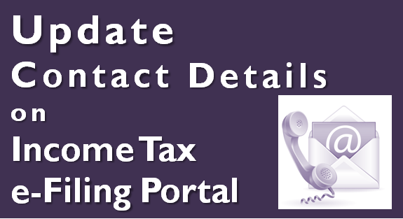 How to Update Contact Details in the Income Tax e-Filing Portal